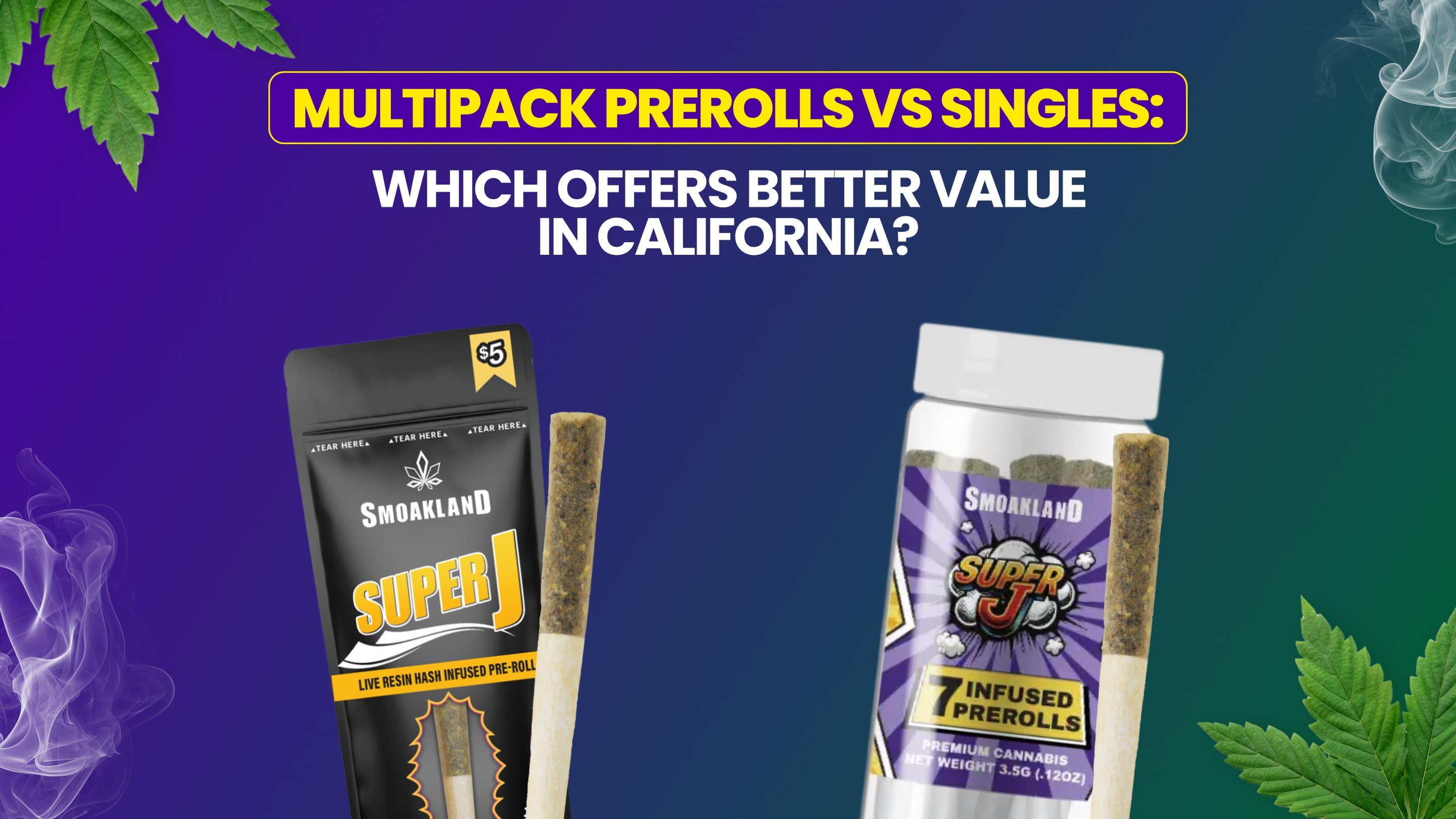 Multipack Prerolls vs Singles: Which Offers Better Value in California?
